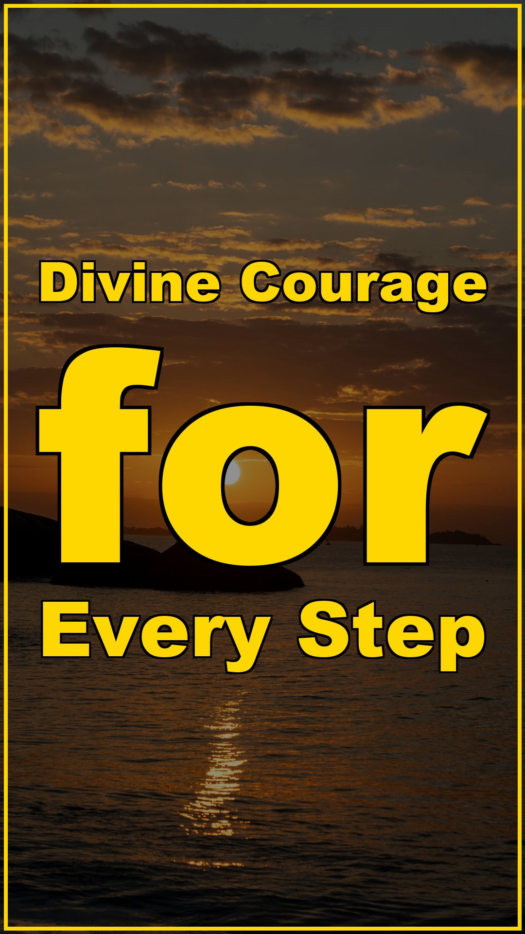Divine Courage for Every Step 🕊️