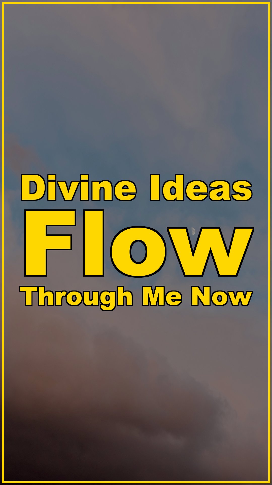 Divine Ideas Flow Through Me Now