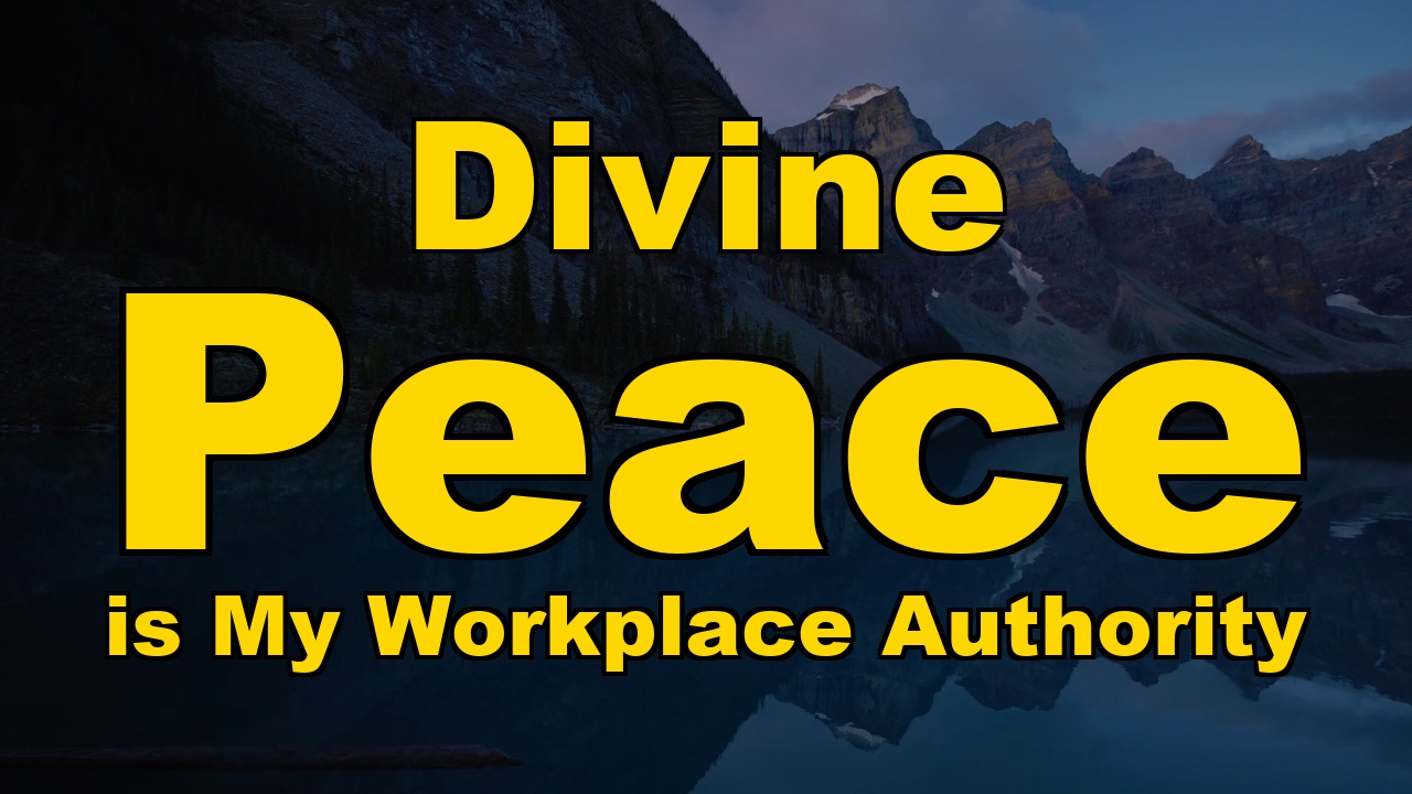 Divine Peace is My Workplace Authority