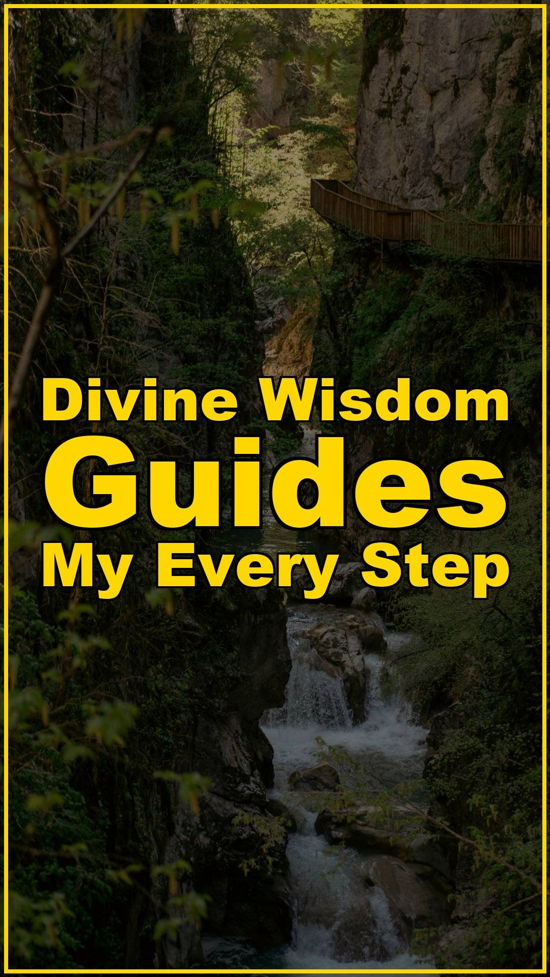 Divine Wisdom Guides My Every Step ✨