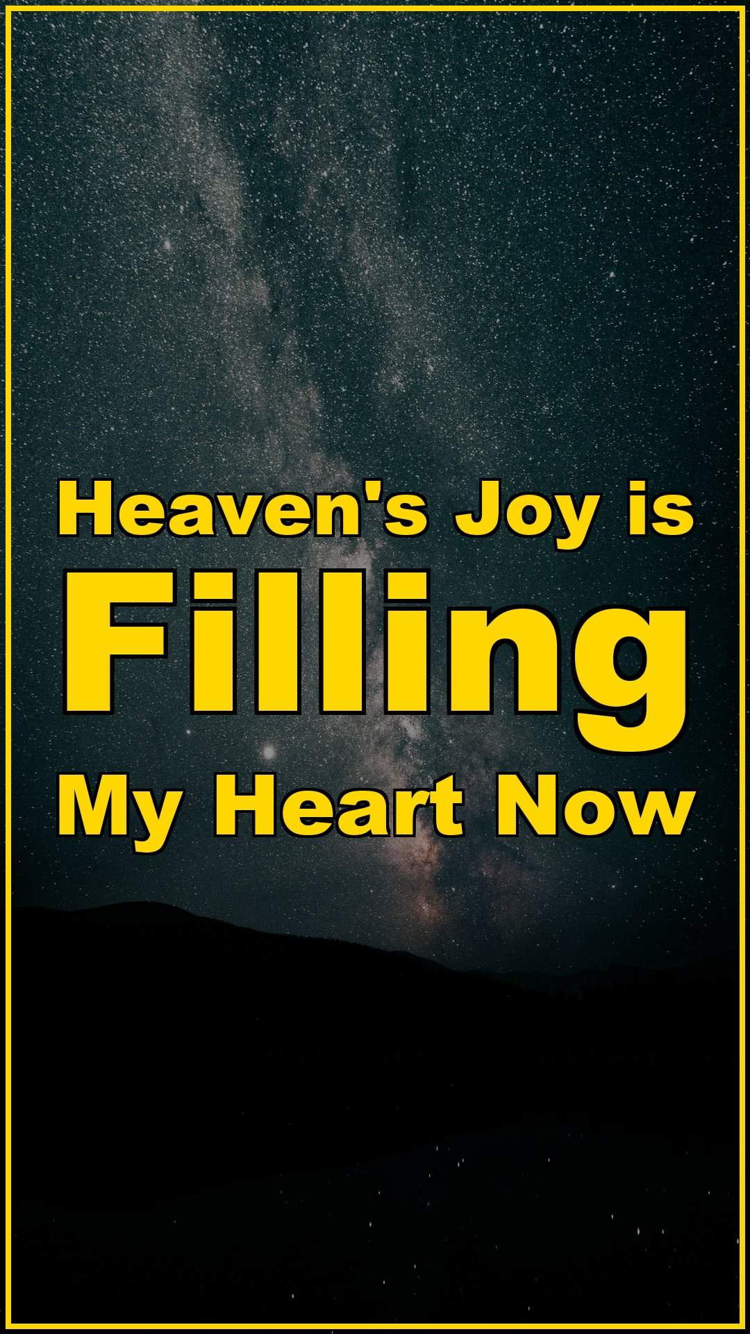 Heaven’s Joy is Filling My Heart Now