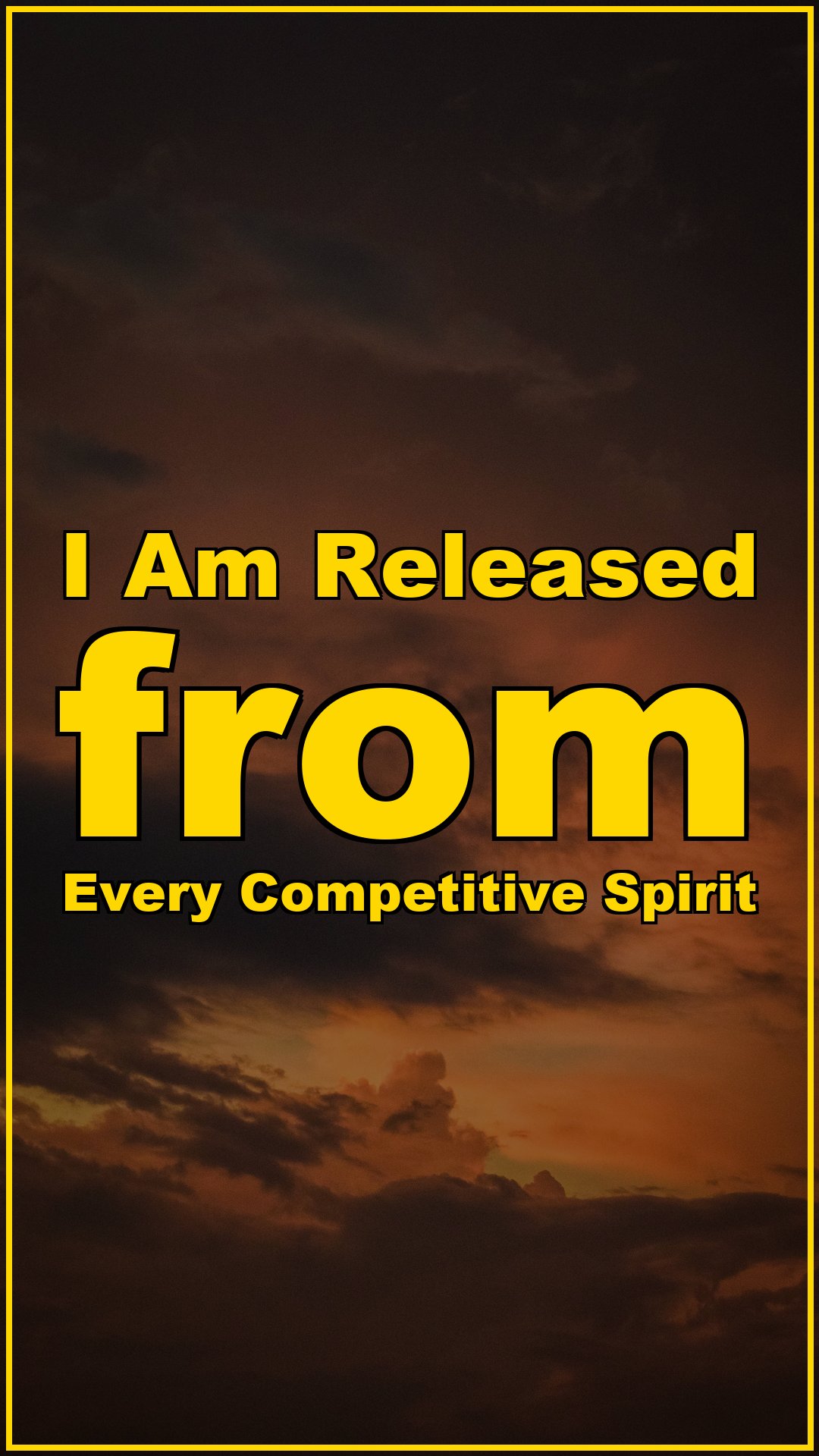 I Am Released from Every Competitive Spirit
