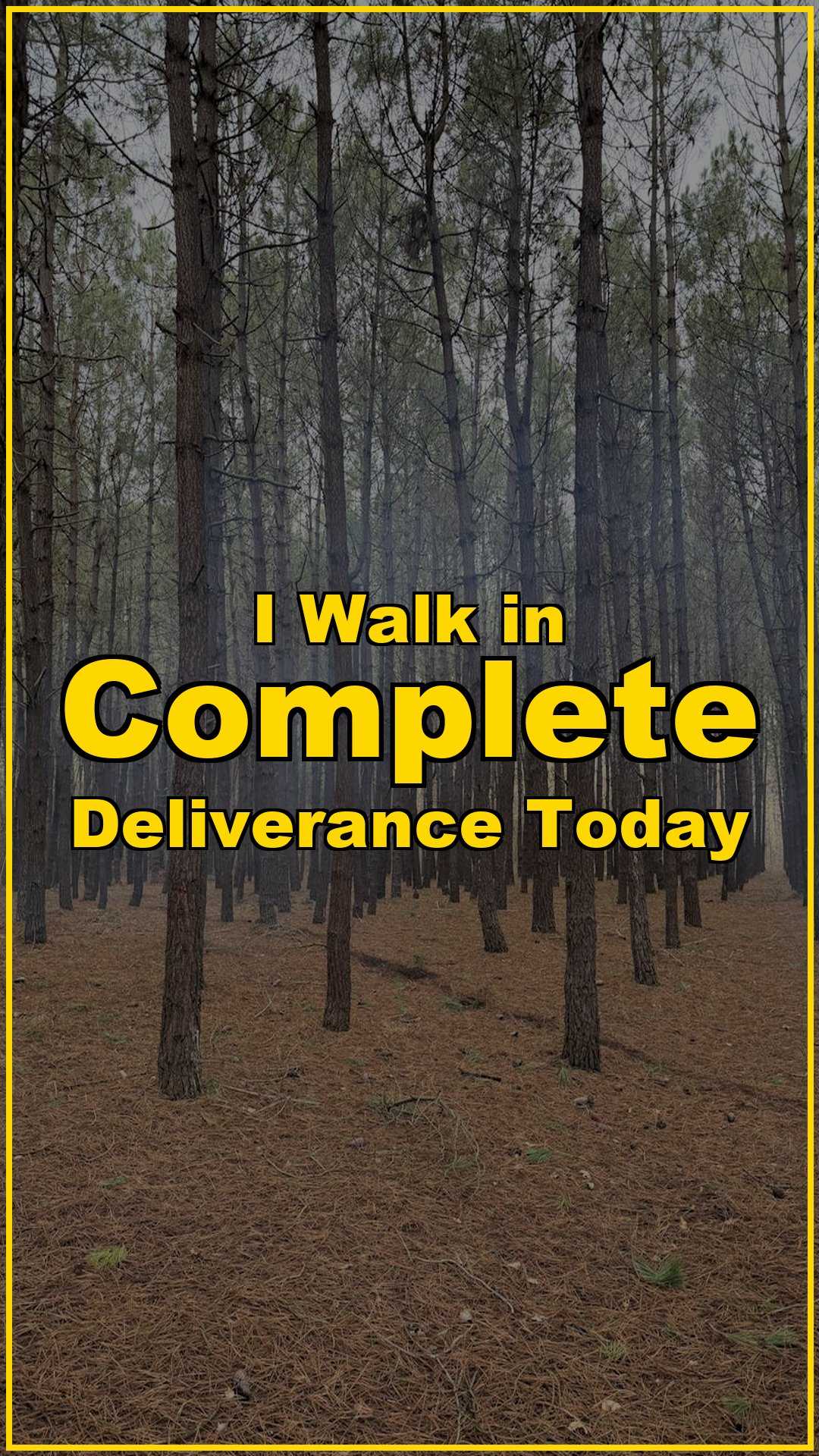 I Walk in Complete Deliverance Today