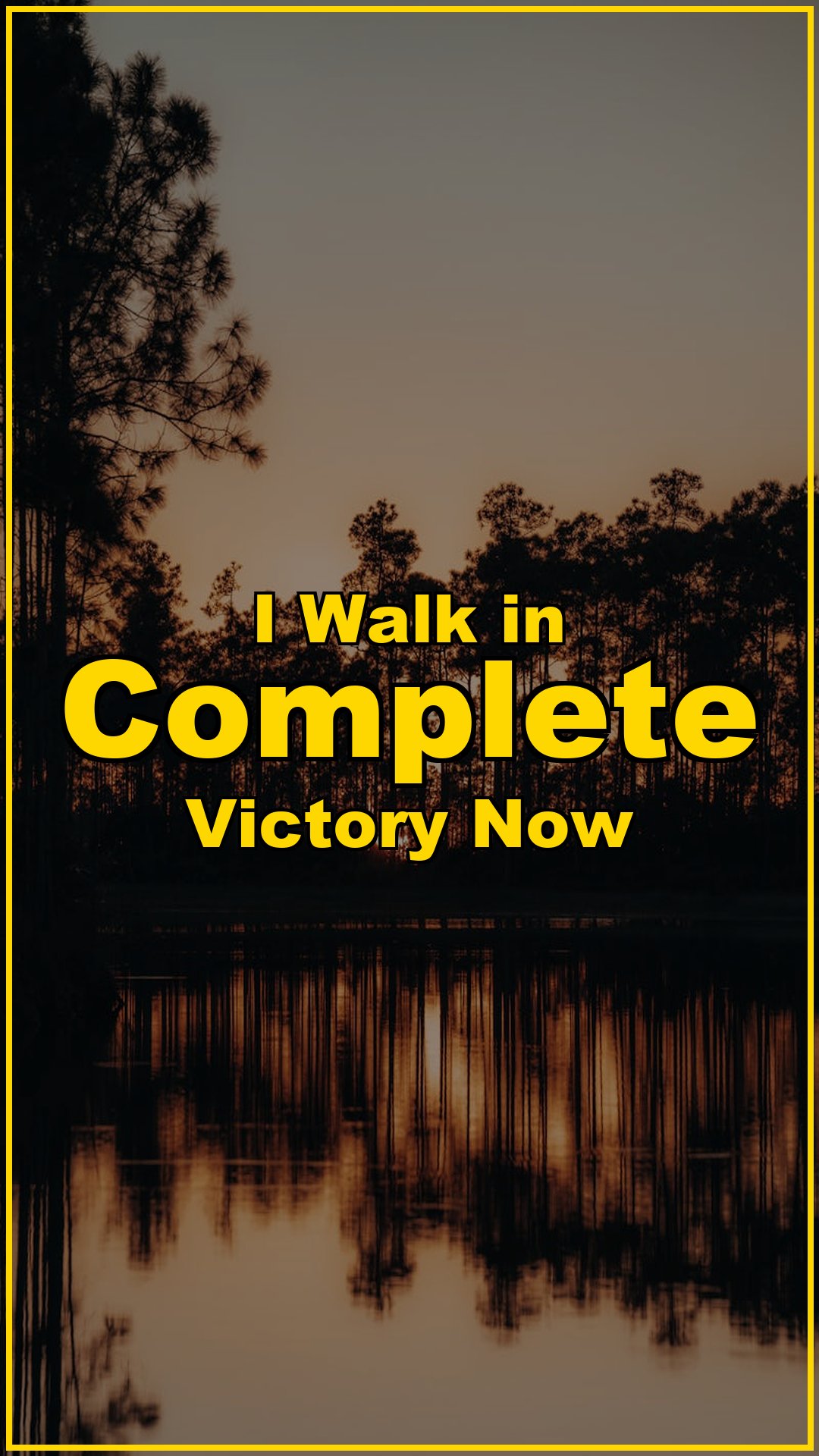 I Walk in Complete Victory Now