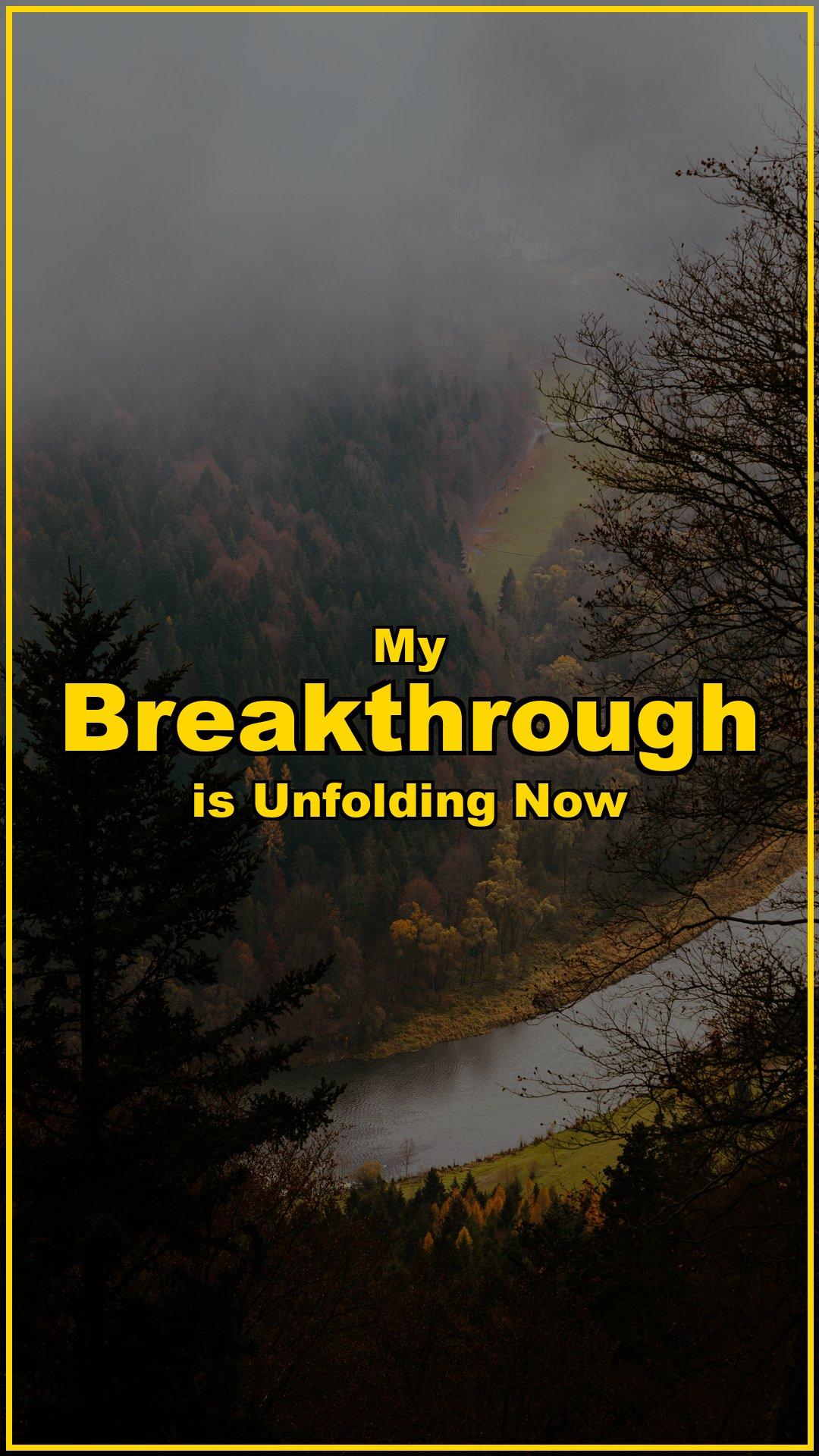 My Breakthrough is Unfolding Now