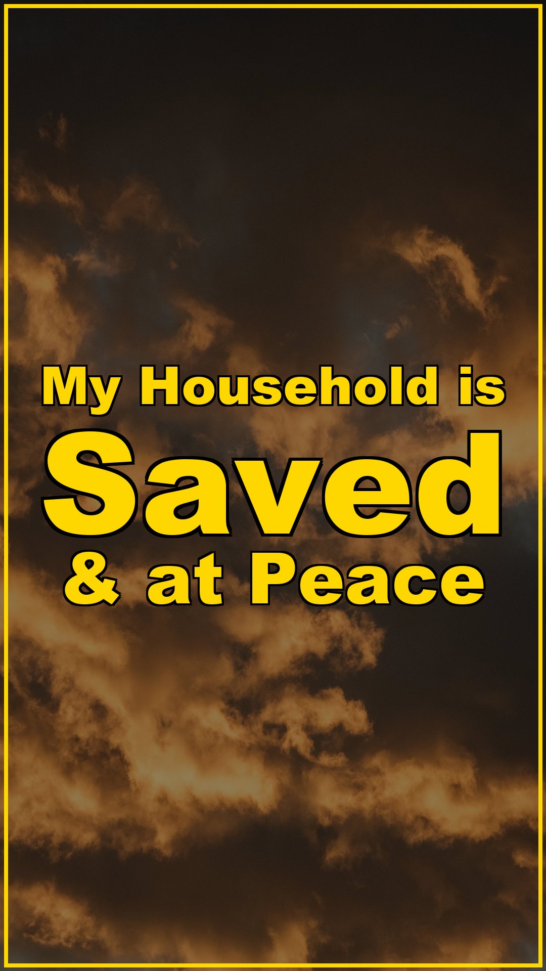 My Household is Saved & at Peace