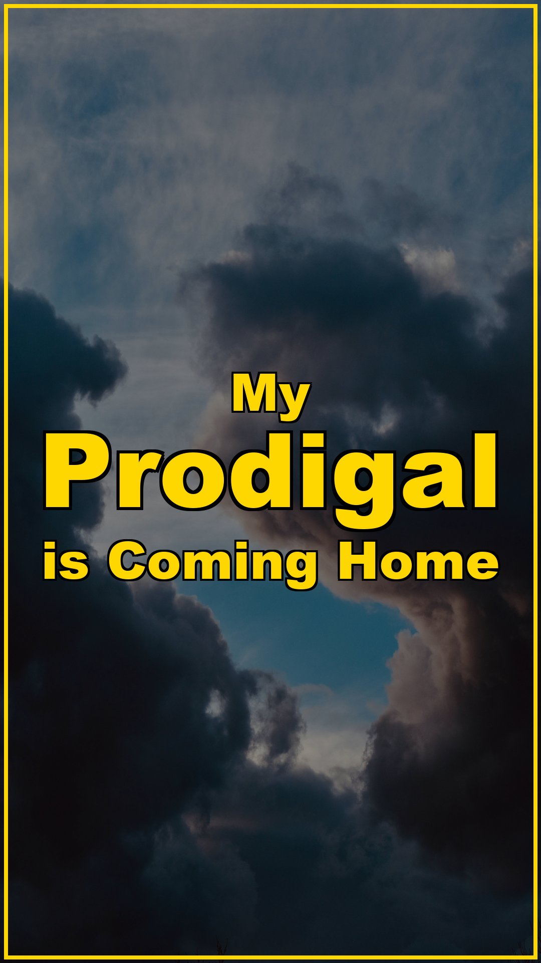 My Prodigal is Coming Home 🙌