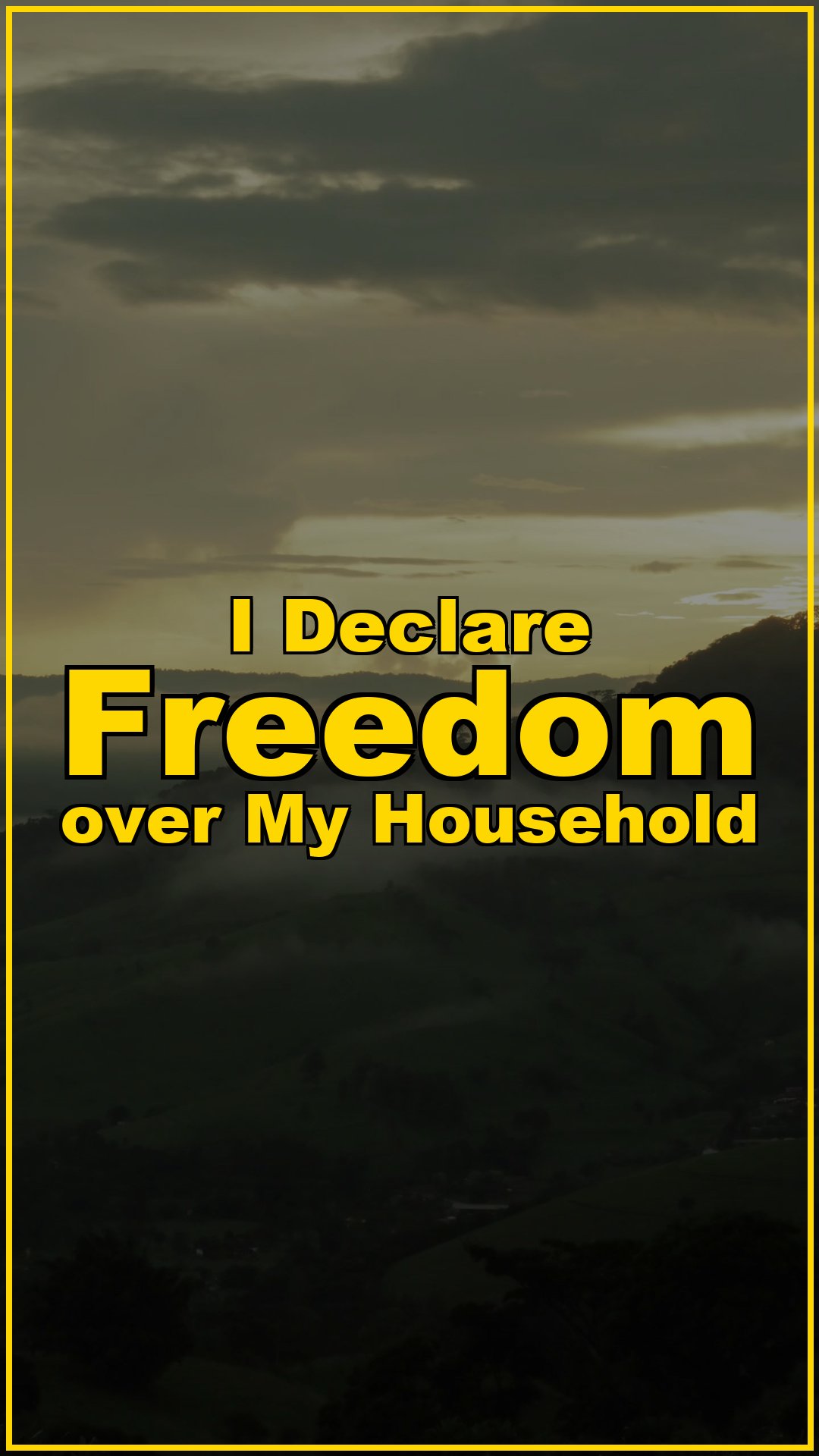 I Declare Freedom Over My Household