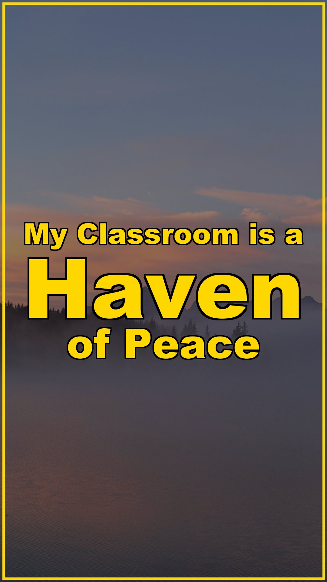 My Classroom is a Haven of Peace