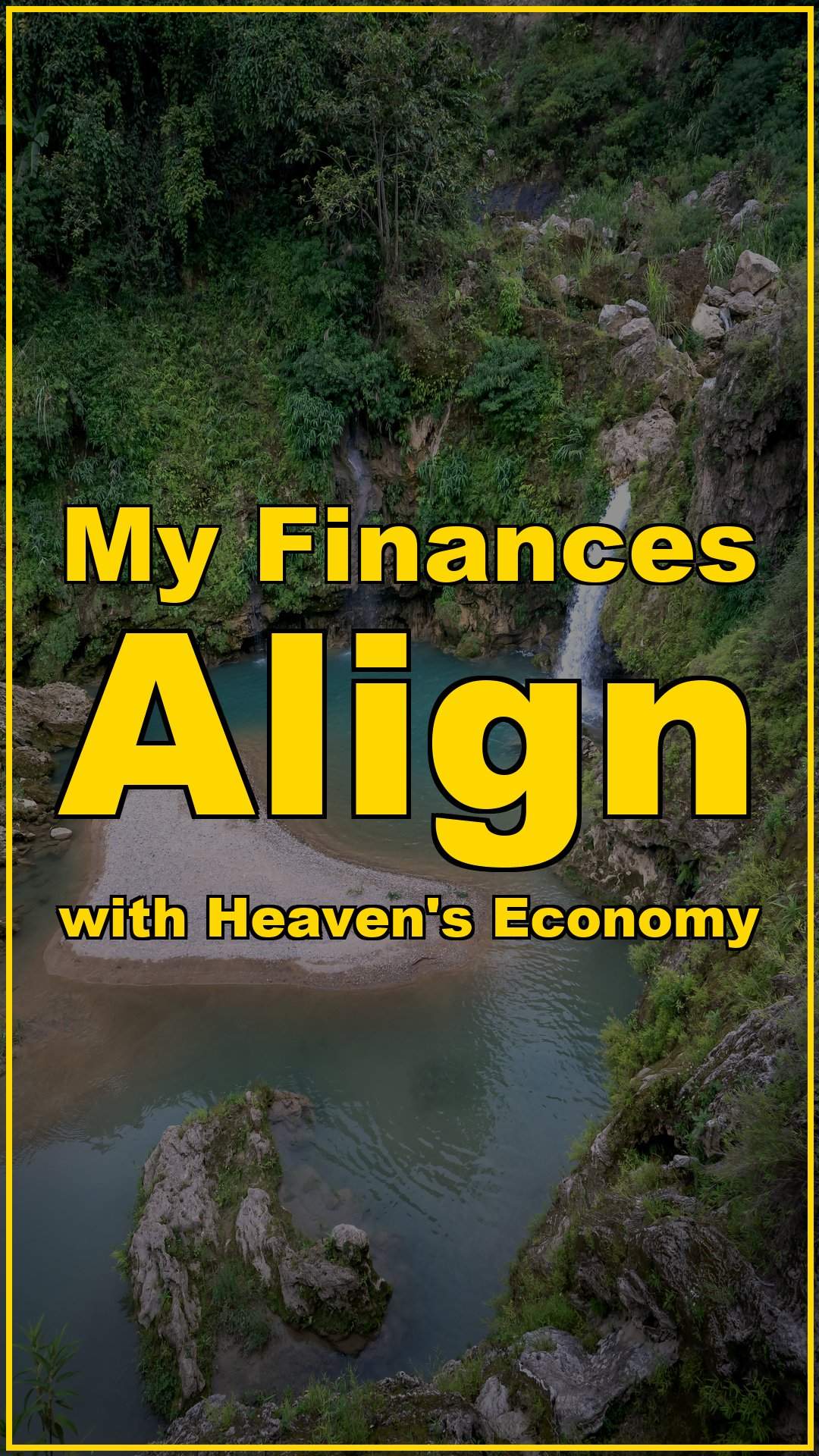 My Finances Align with Heaven’s Economy