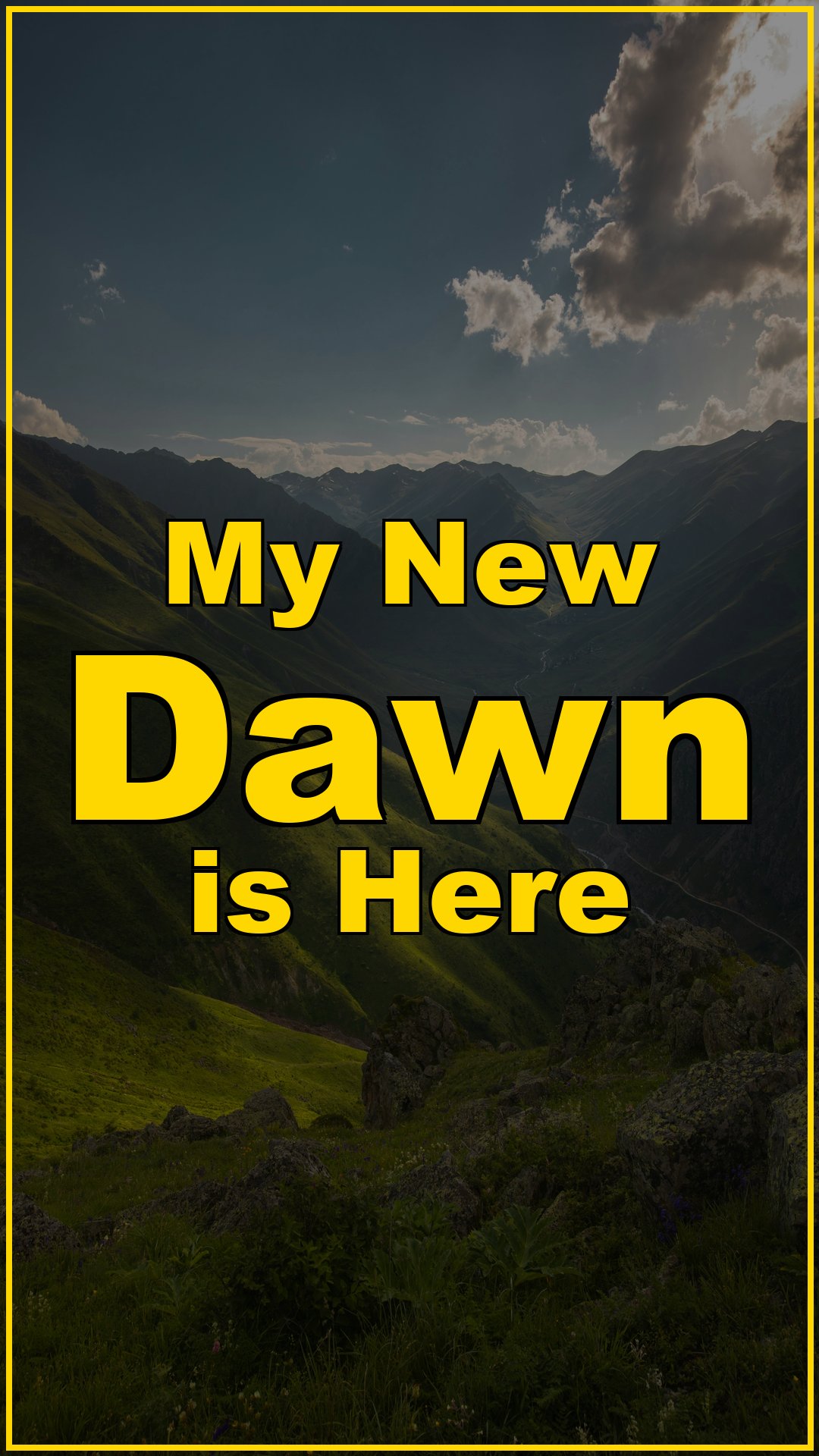 My New Dawn is Here