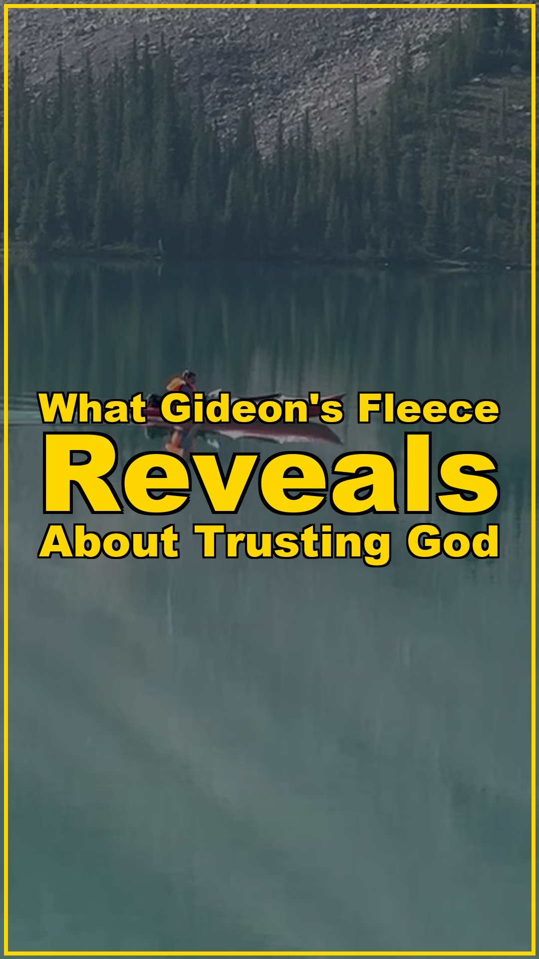 What Gideon’s Fleece Reveals About Trusting God