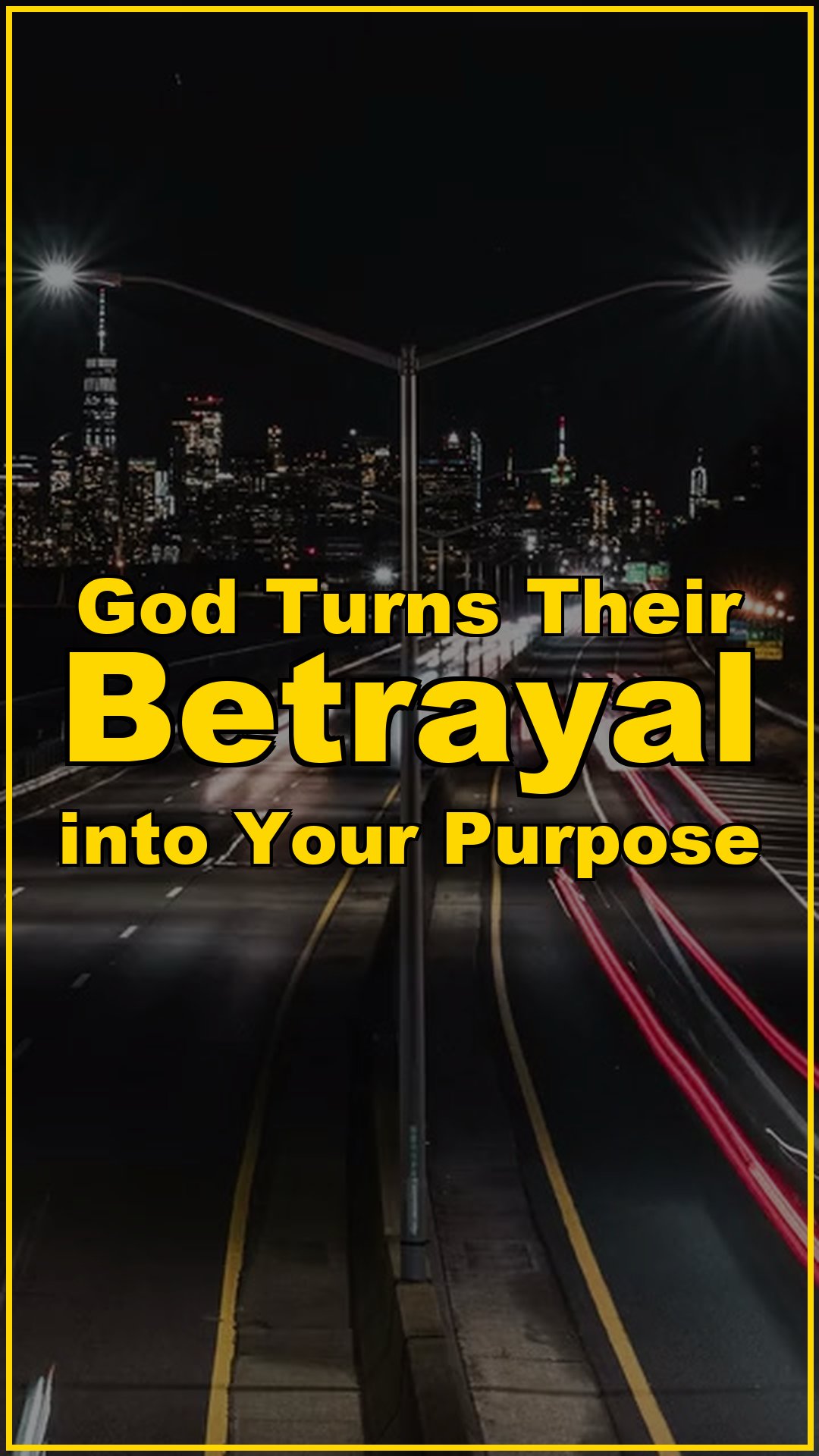 God Turns Their Betrayal Into Your Purpose