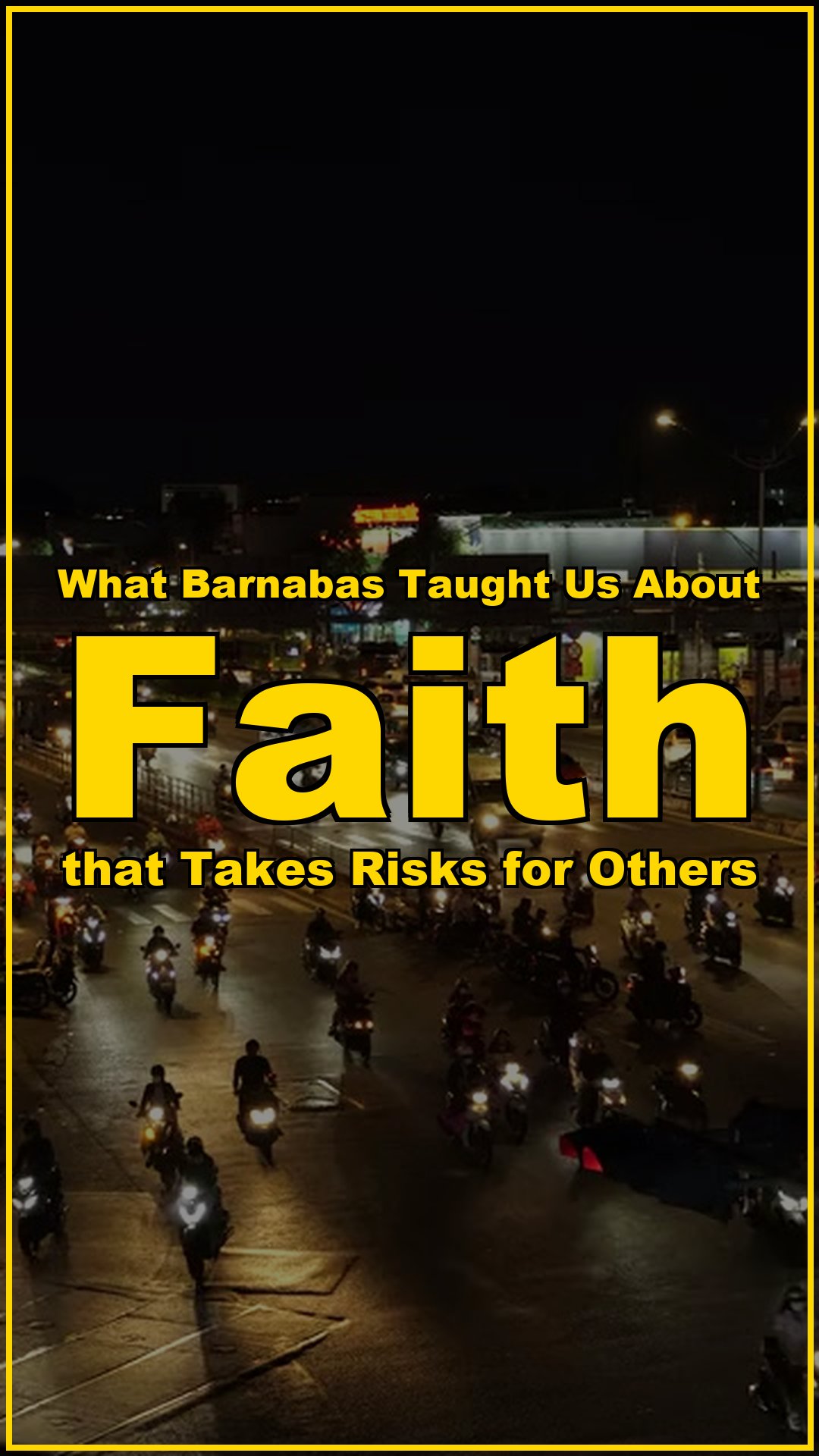 What Barnabas taught us about faith that takes risks for others