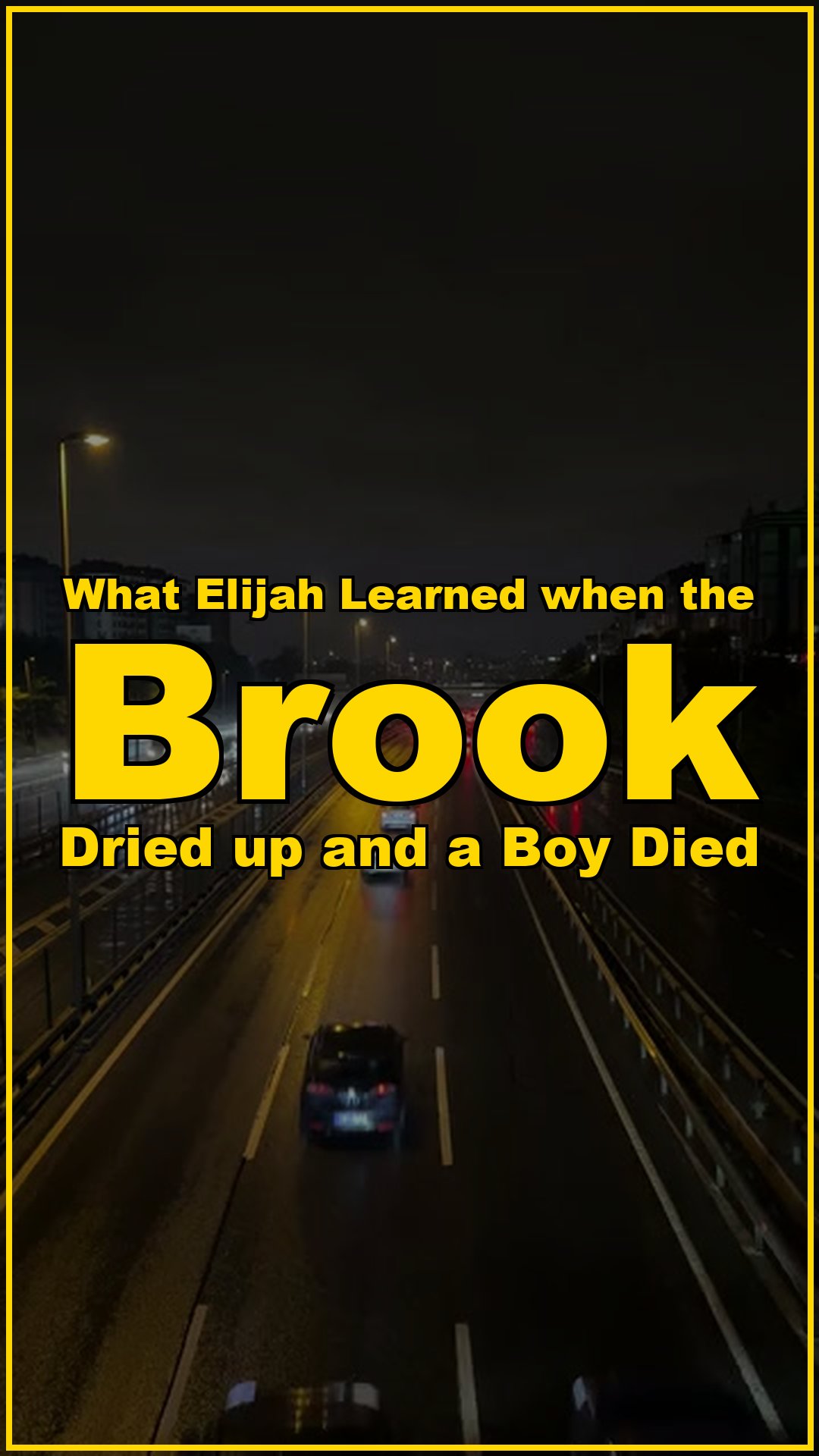 What Elijah learned when the brook dried up and a boy died