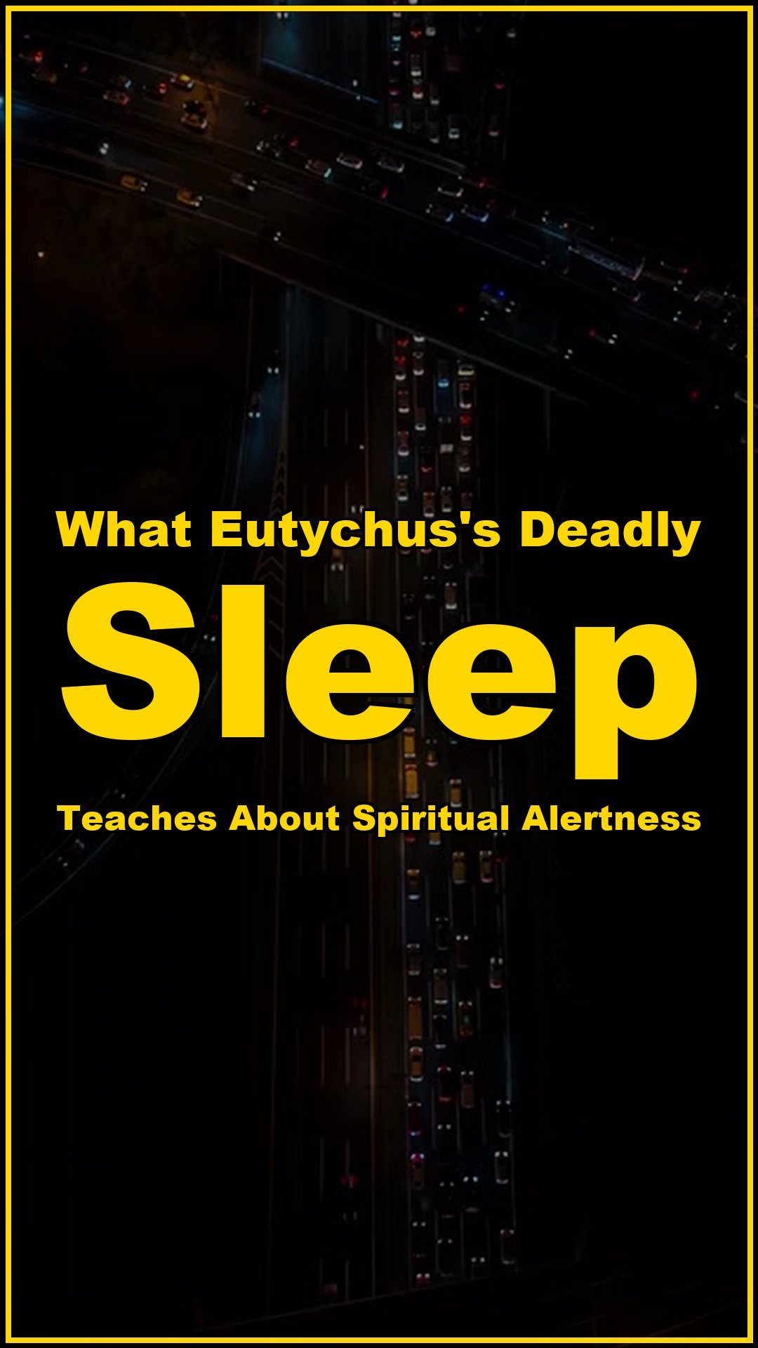 What Eutychuss Deadly Sleep Teaches About Spiritual Alertness