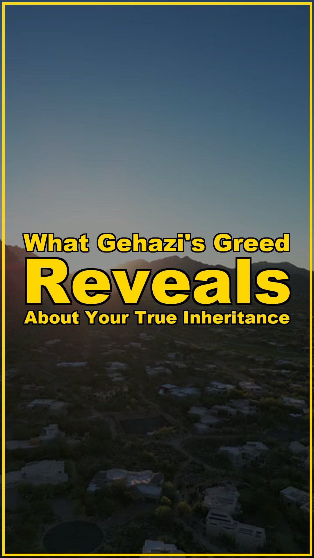 What Gehazis Greed Reveals About Your True Inheritance