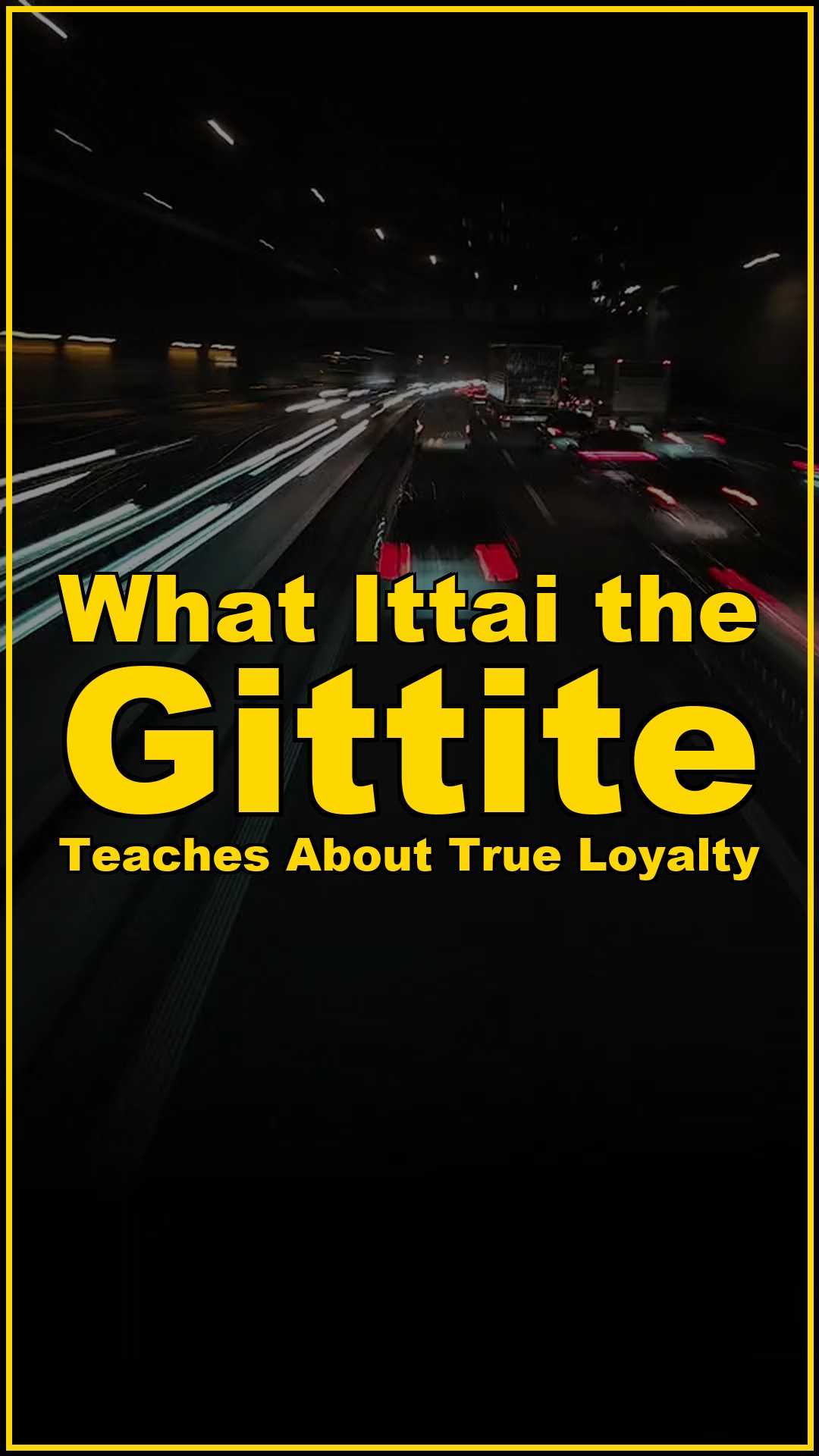 What Ittai the Gittite Teaches About True Loyalty