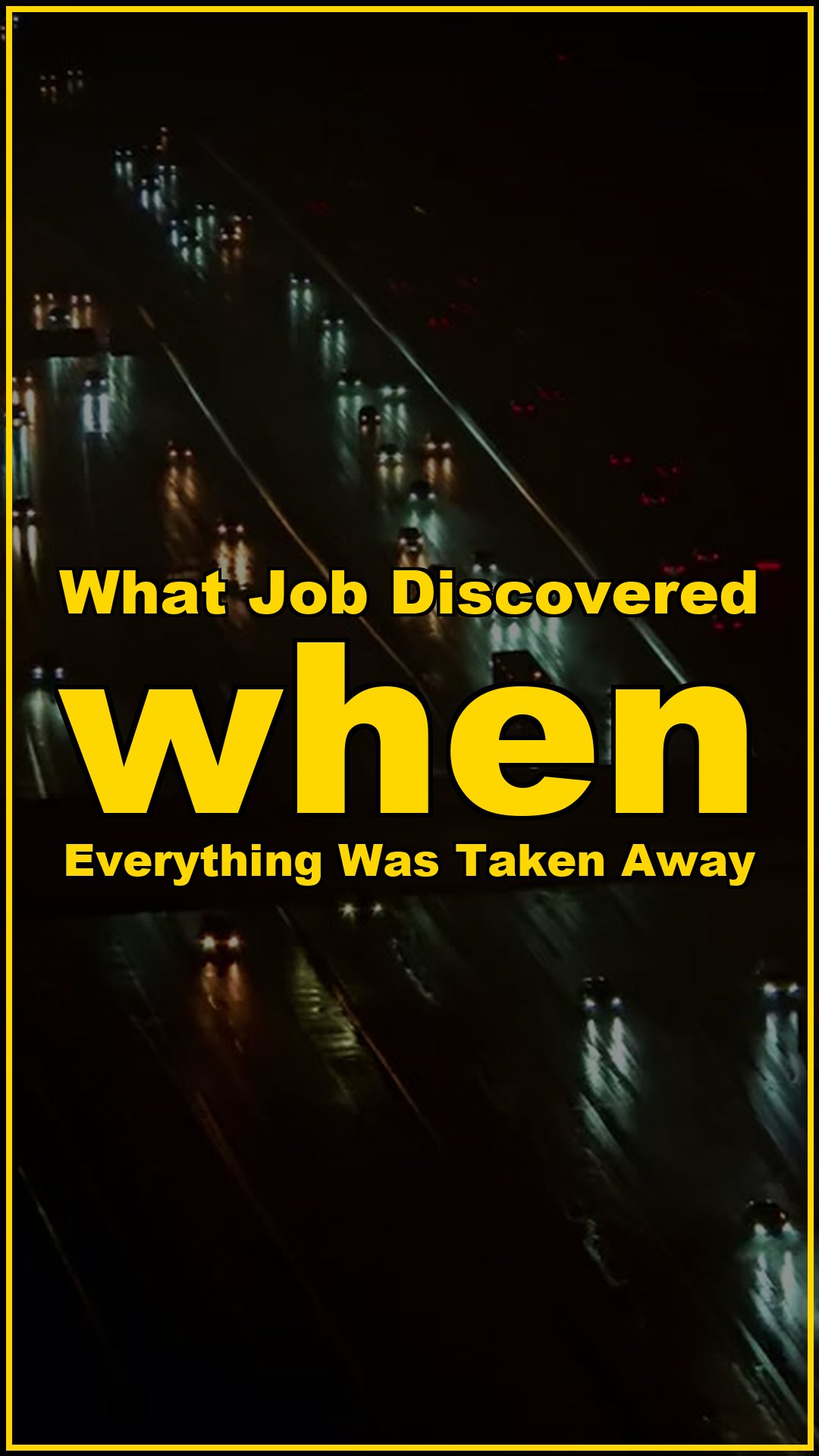 What Job Discovered When Everything Was Taken Away