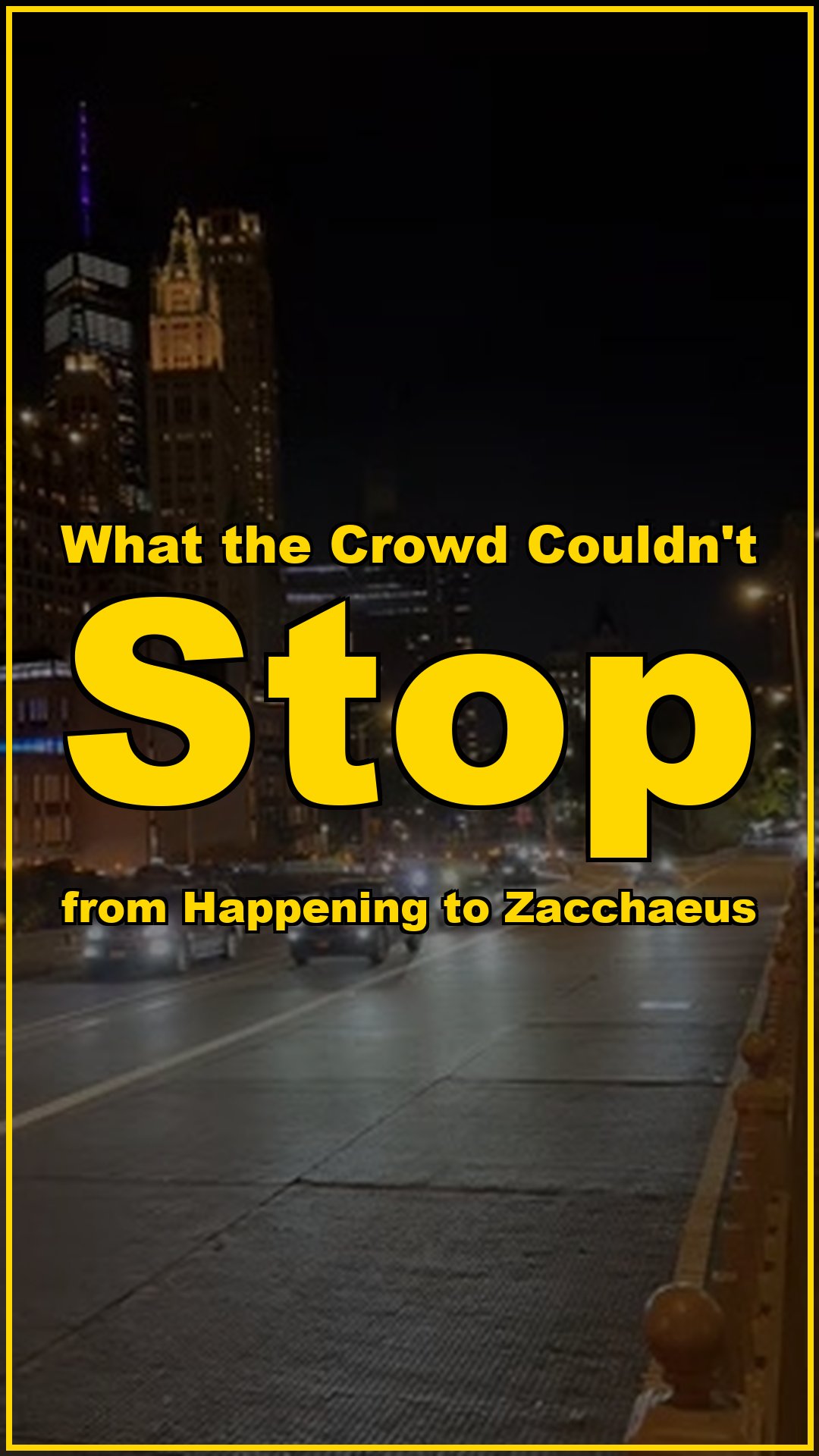 What the Crowd Couldnt Stop from Happening to Zacchaeus