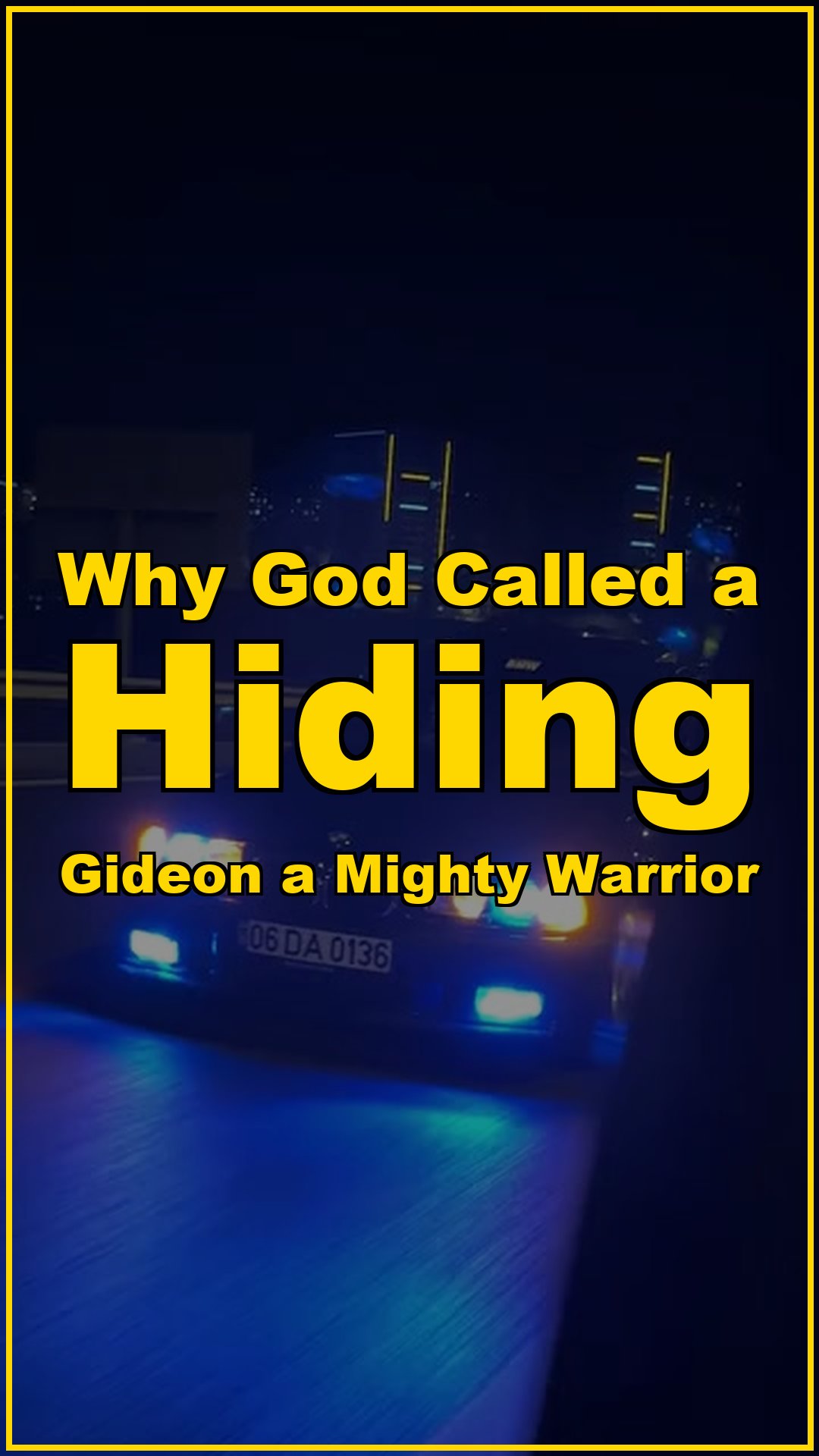 Why God called a hiding Gideon a mighty warrior