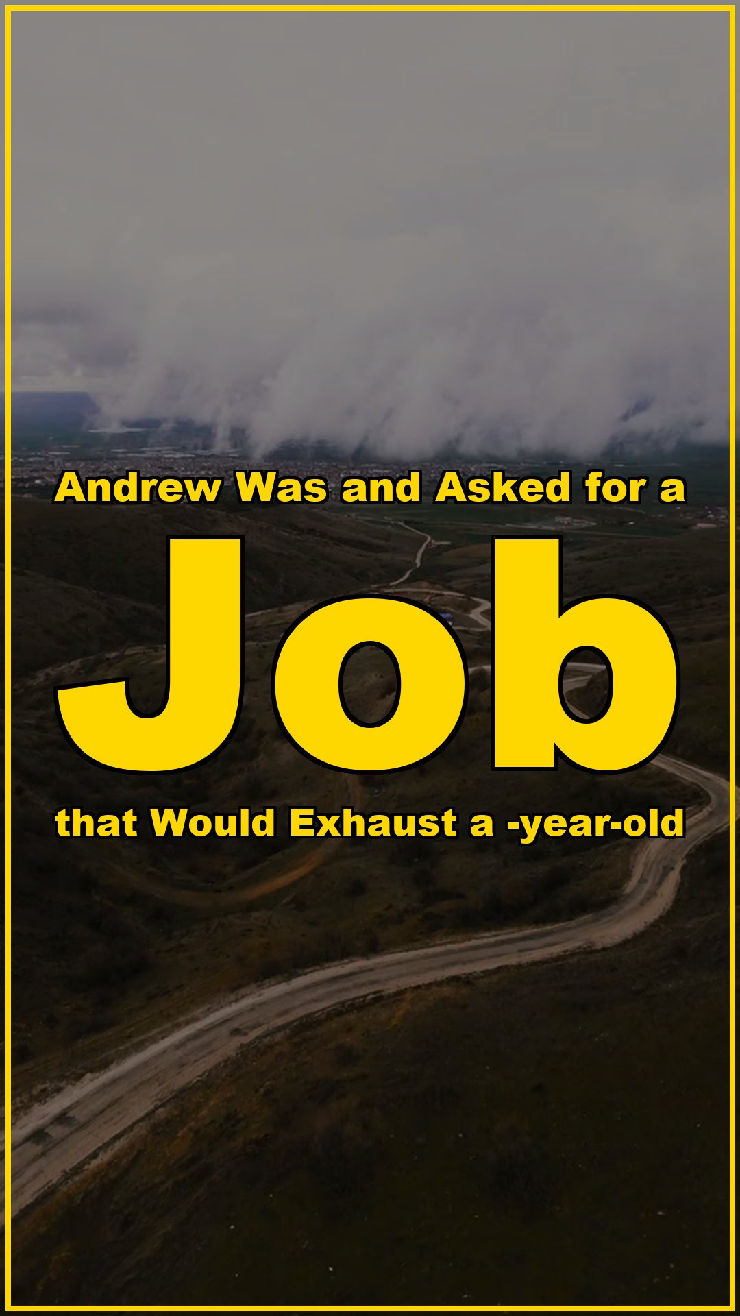 Andrew was 85 and asked for a job that would exhaust a 25-year-old