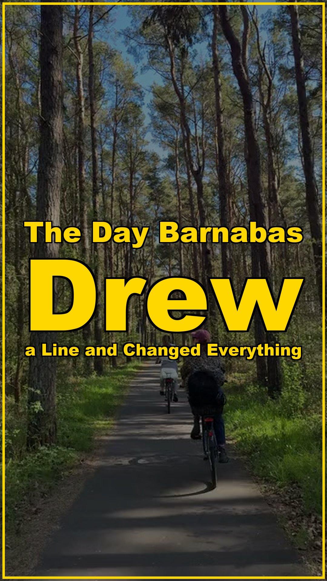 The Day Barnabas Drew a Line and Changed Everything