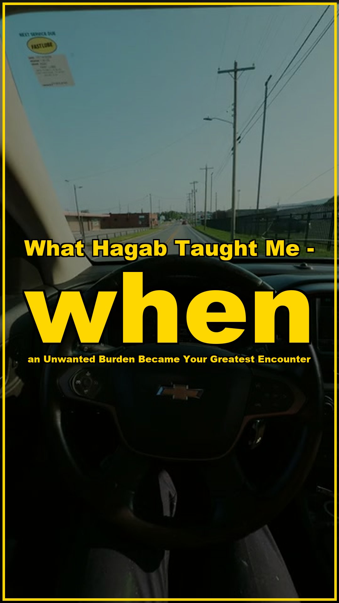 What Hagab taught me When an Unwanted Burden Became Your Greatest Encounter