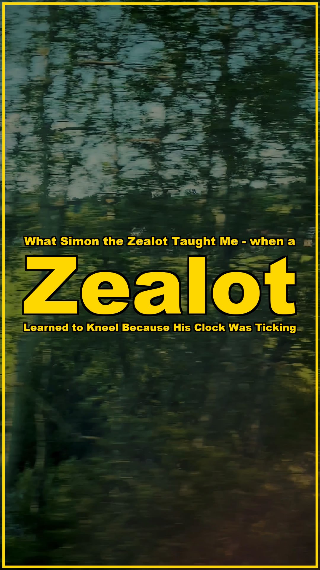 What Simon the Zealot taught me When a Zealot learned to kneel because his clock