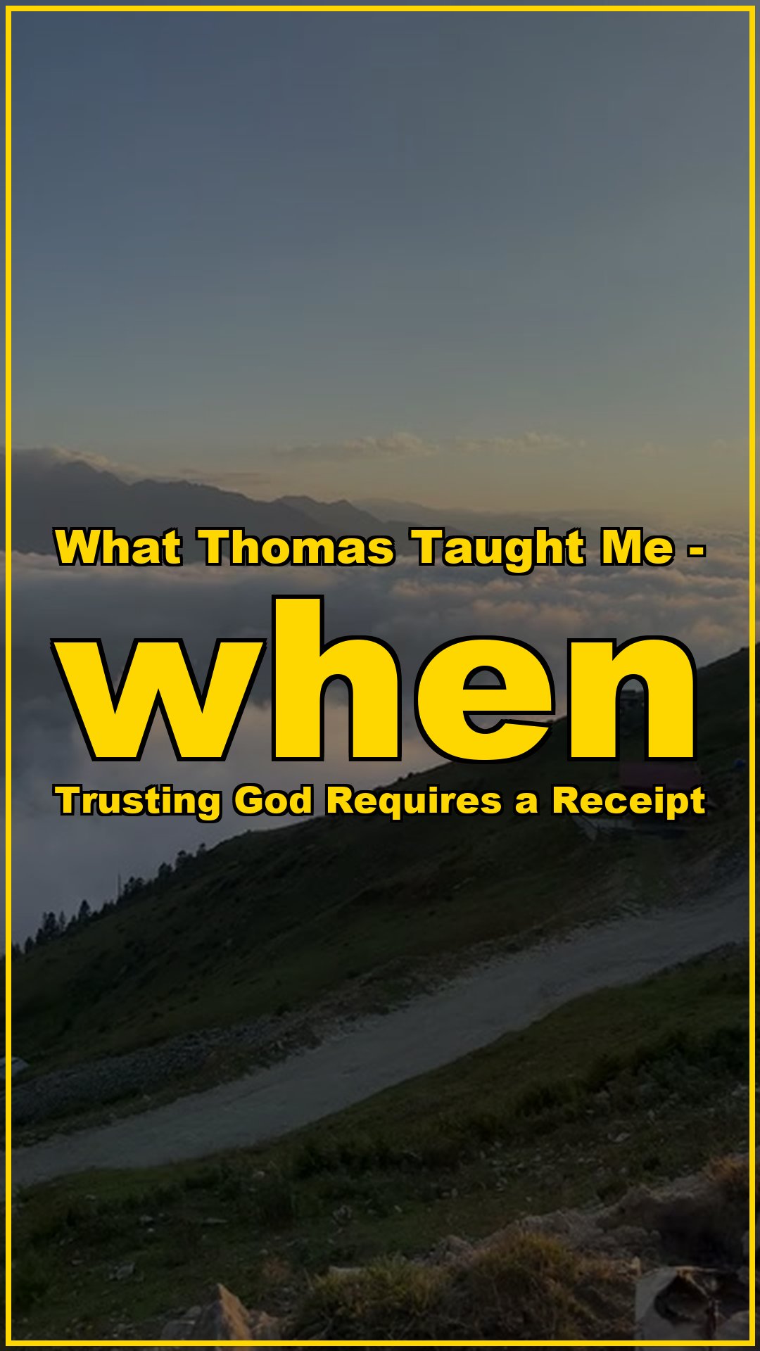 What Thomas taught me When Trusting God Requires a Receipt