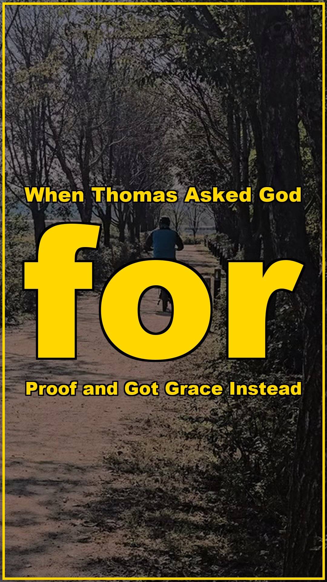 When Thomas Asked God for Proof and Got Grace Instead
