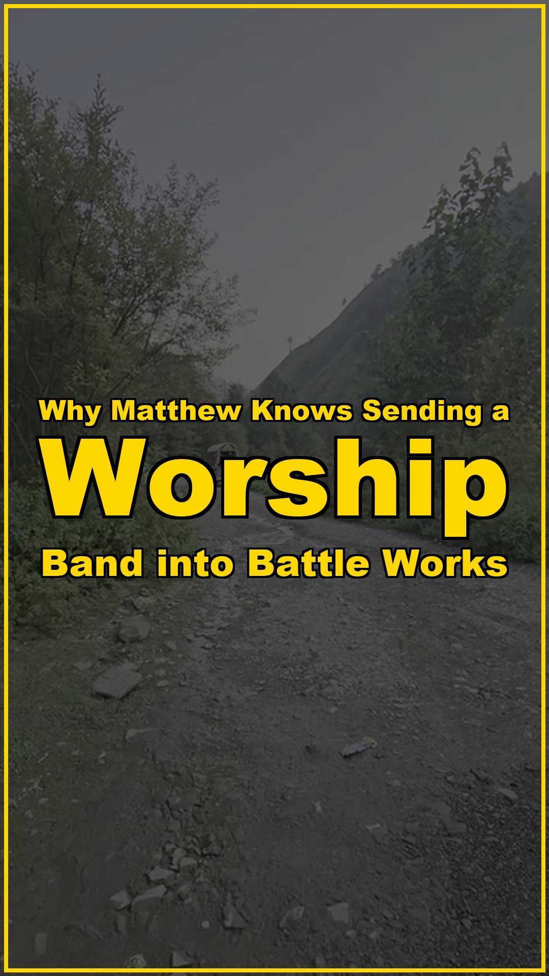 Why Matthew Knows Sending a Worship Band Into Battle Works